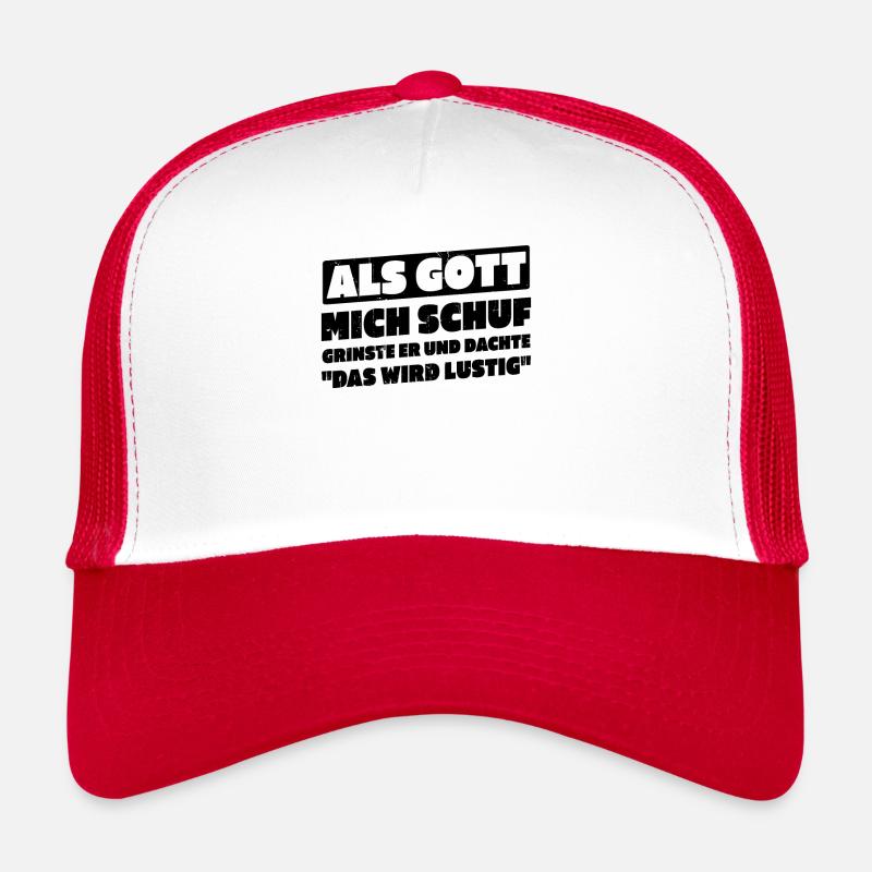 Als Gott Mich Schuf Dachte Das Wird Lustig - Trucker Cap - Weiß/Rot
