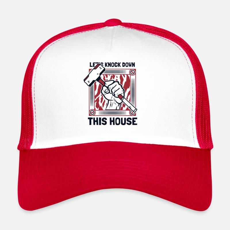 Démolissons cette maison maison de démolition Casquette trucker 