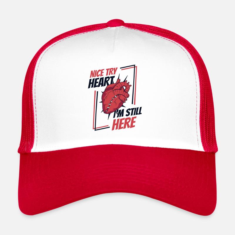 Nice Try Heart I'm Still Here Catheter Open Heart Trucker Cap
