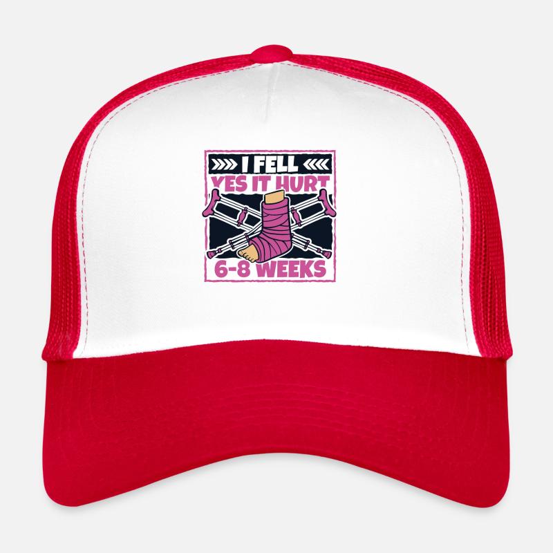 I Fell Yes It Hurt Broken Arm Leg Broken Bone Trucker Cap