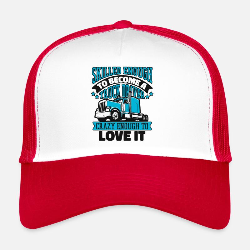Skilled Enough To Become A Truck Driver Trucker - Trucker Cap - white/red