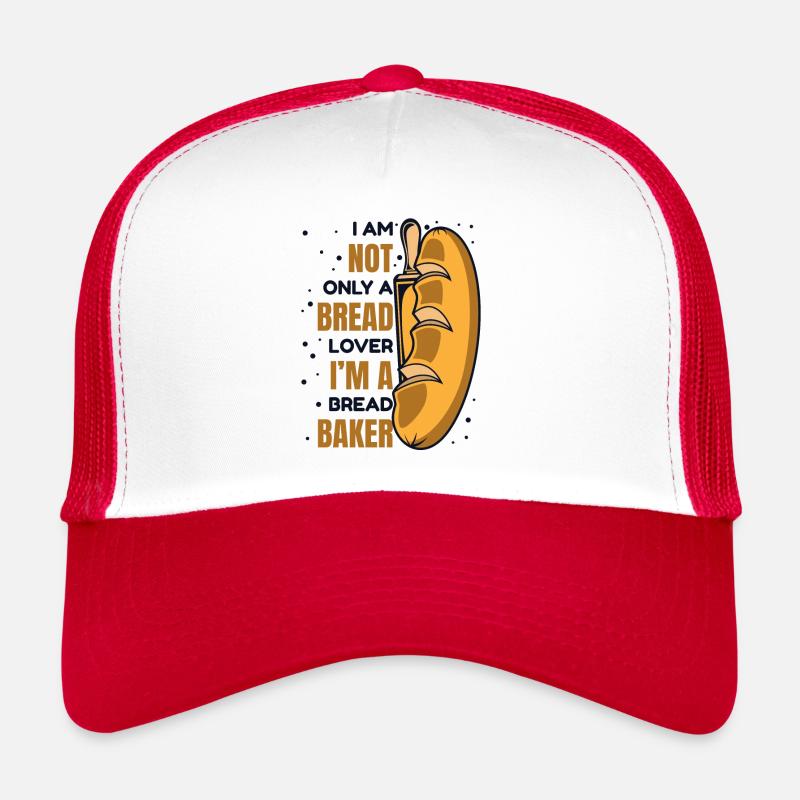 Not Only A Bread Lover Bread Maker Bread Dough Trucker Cap