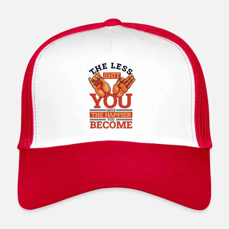 Moins vous avez de merde Statue symbole bouddhiste Casquette trucker 