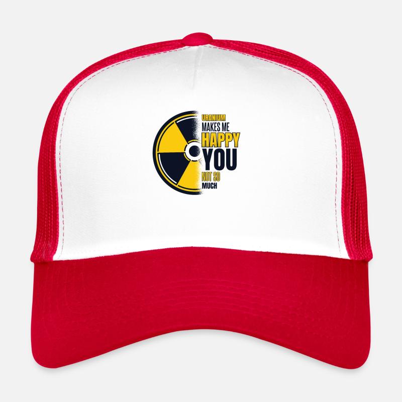 L’uranium me rend heureux Uranium Énergie Nucléaire Casquette trucker 