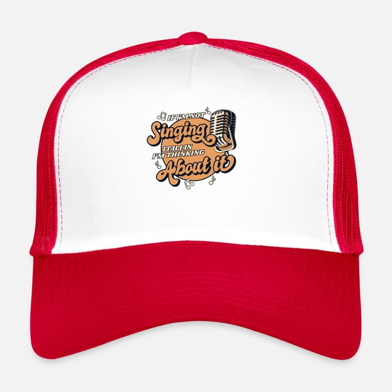 Si je ne chante pas Chanteur d’opéra italien Casquette trucker 