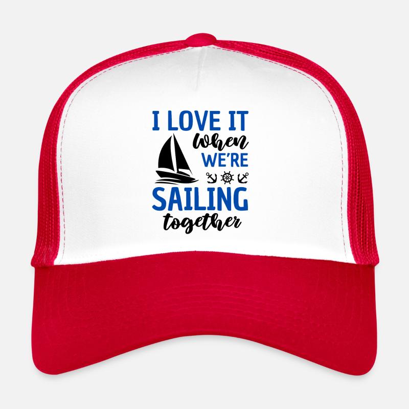 Funny sailor saying sailing together - Trucker Cap - white/red