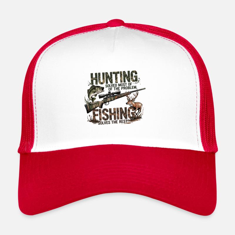 Hunting and fishing solve every problem Trucker Cap
