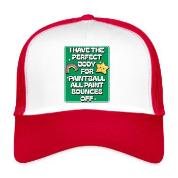 I have the perfect body for paintball, bounce ball - Trucker Cap - white/red - Front