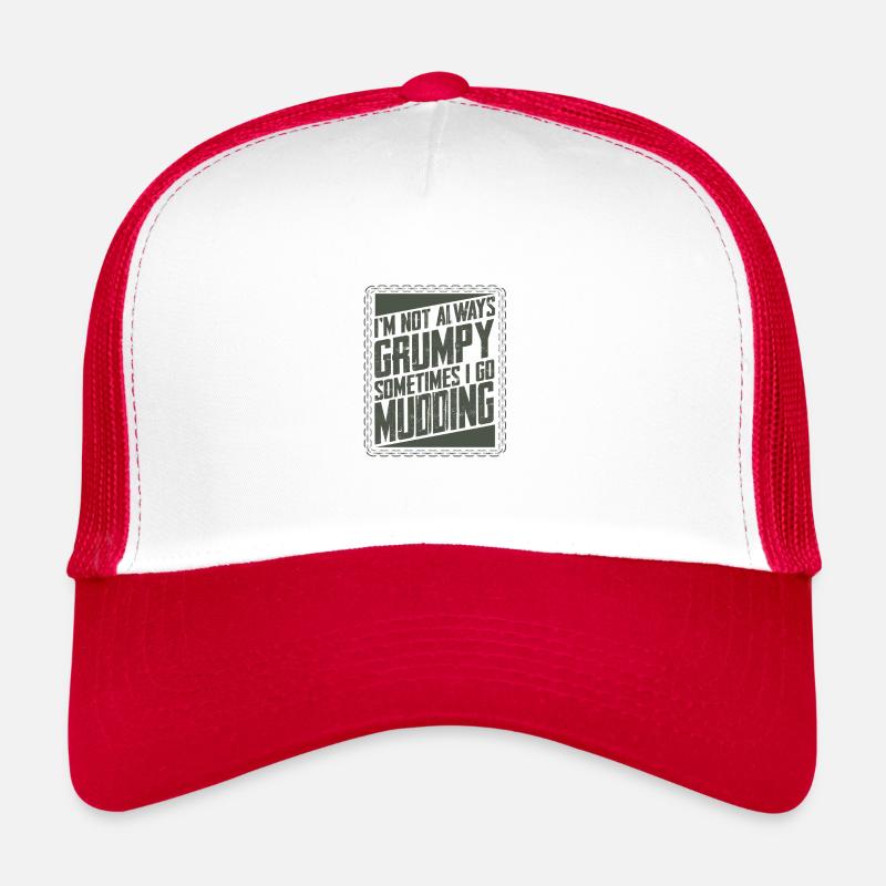 Schlammlaufgeschenke, die manchmal nicht immer mürrisch sind Trucker Cap
