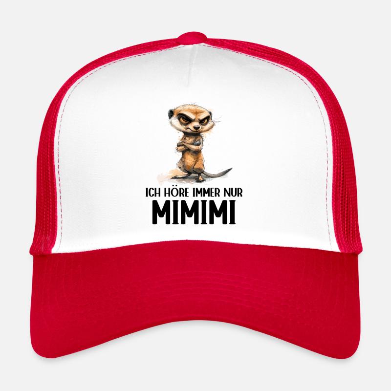 Erdmännchen Mangusten Mungo Ich höre immer Mimimi Trucker Cap
