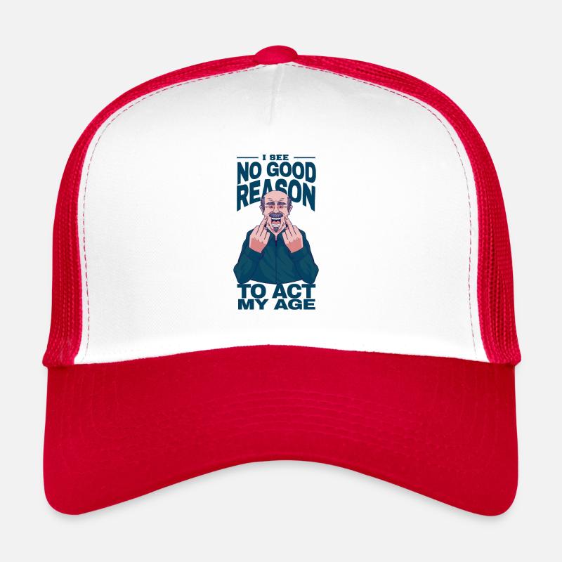 don't see a good reason to change my age Trucker Cap