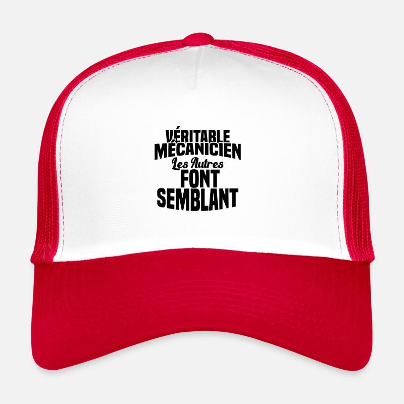 Véritable Mécanicien Les Autres Font Semblant - Casquette trucker - blanc/rouge
