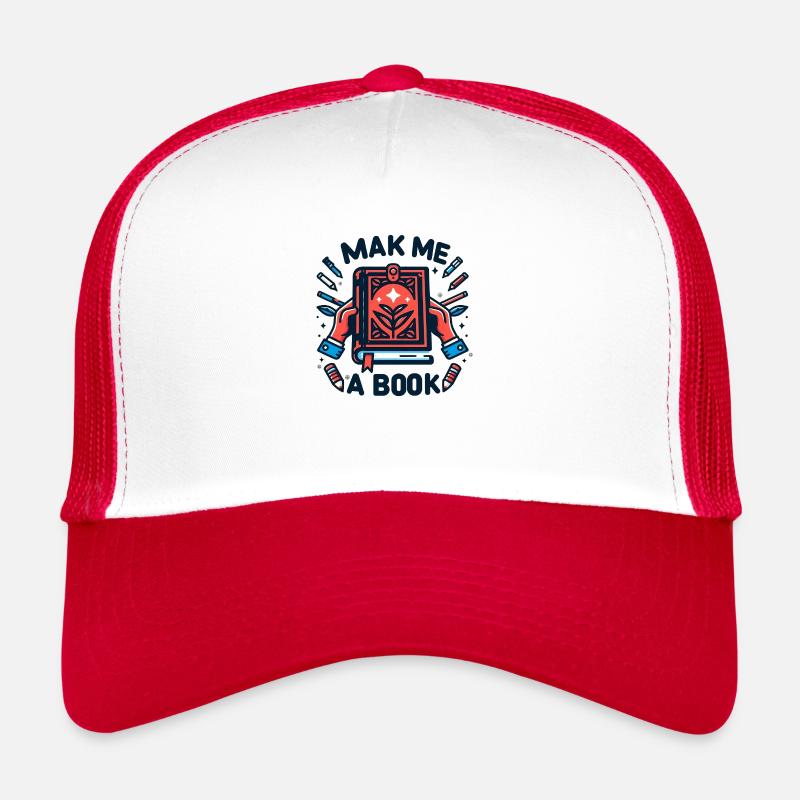 Make me a book Trucker Cap