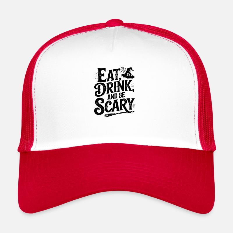 Eat, Drink And Be Scary Trucker Cap