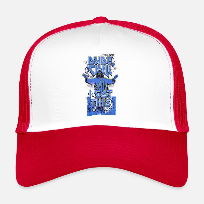 Dude, Chill, I Got This Trucker Cap