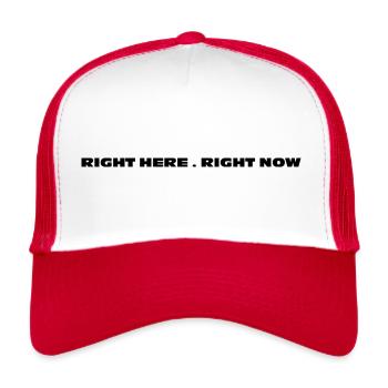 right here right now statement design print tshirt - Trucker Cap - Weiß/Rot - Vorne