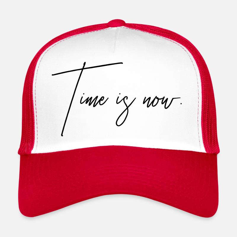 Time is now Englisch Spruch deine Zeit ist jetzt Trucker Cap