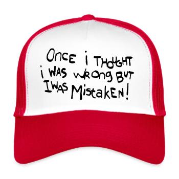 Once I thought I was wrong but I was mistaken - Trucker Cap - white/red - Front