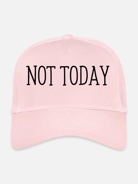 Not today funny sayings - Trucker Cap - pale pink - Front