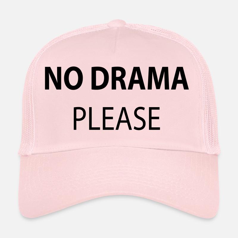 No Drama Please Trucker Cap