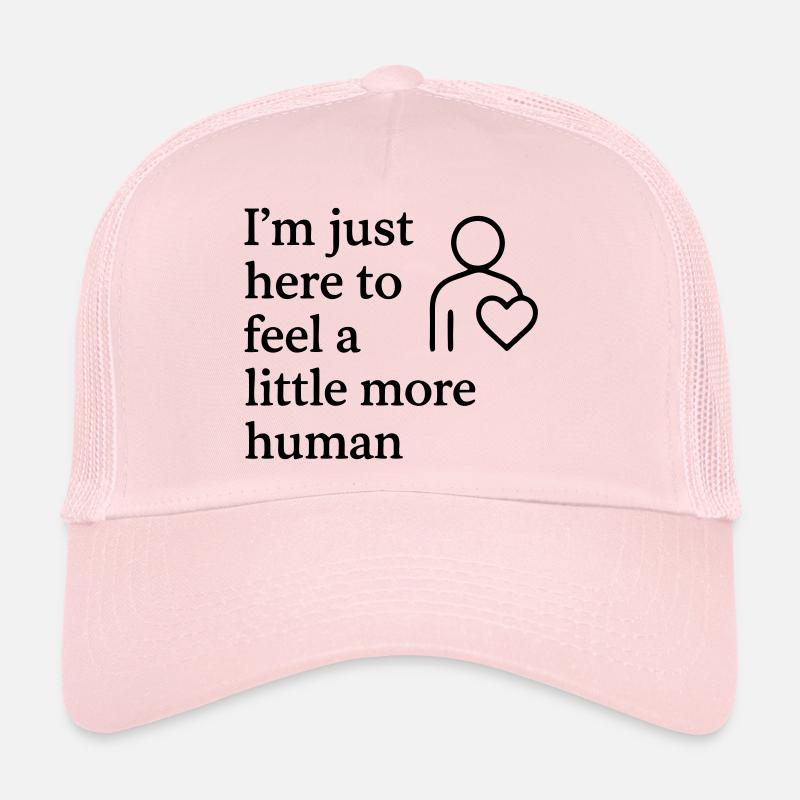0003 se sentir plus humain - Casquette trucker  - rose pâle