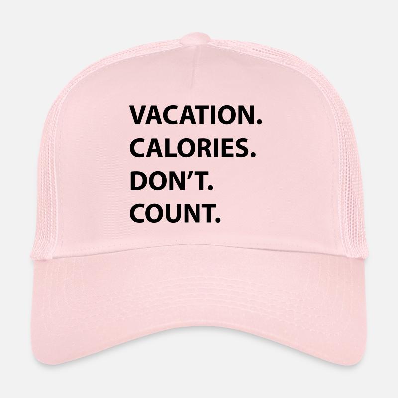 Vacation calories Trucker Cap