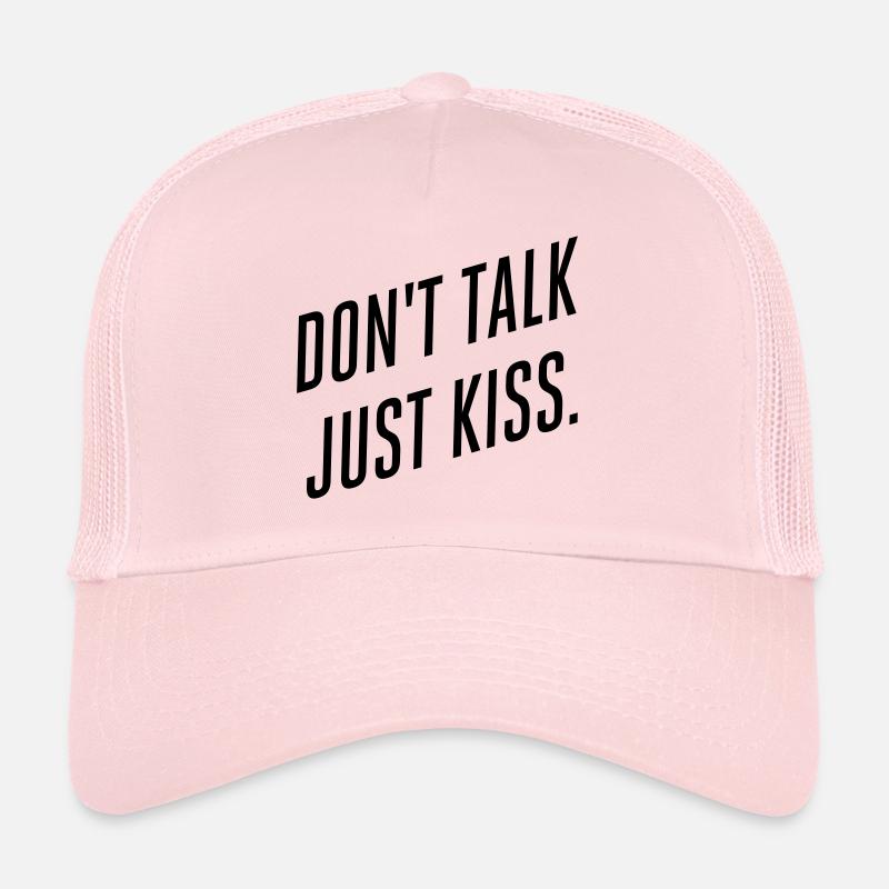 Don't talk just kiss - Trucker Cap - Hellrosa