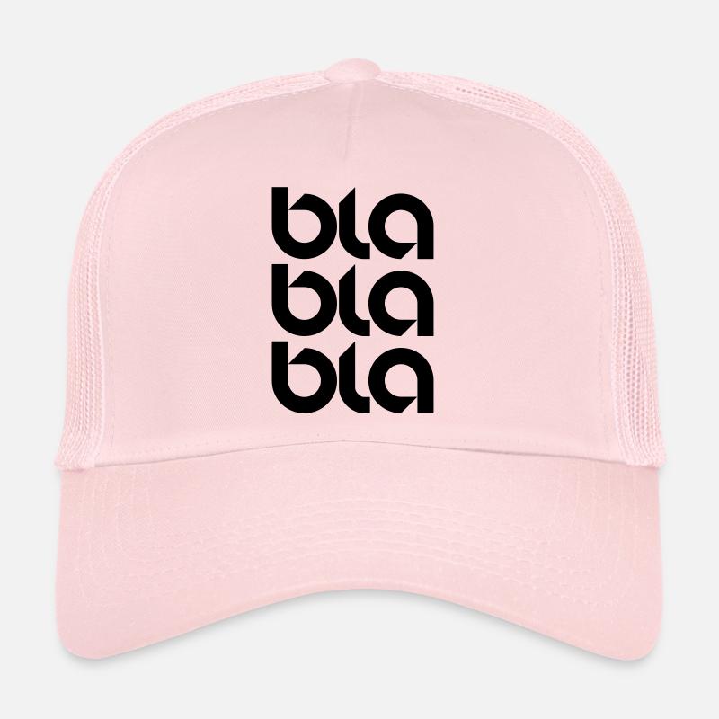 Bla Bla Bla Trucker Cap