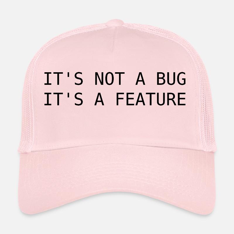 Ce n'est pas un bug, c'est une fonctionnalité Casquette trucker 