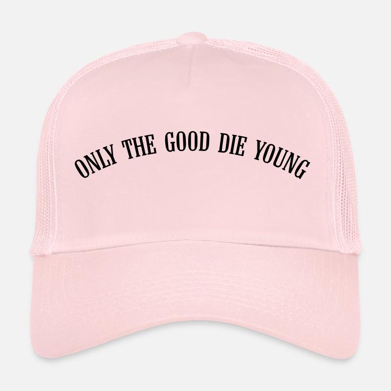 only_the_good_die_young_vec_1fr Casquette trucker 