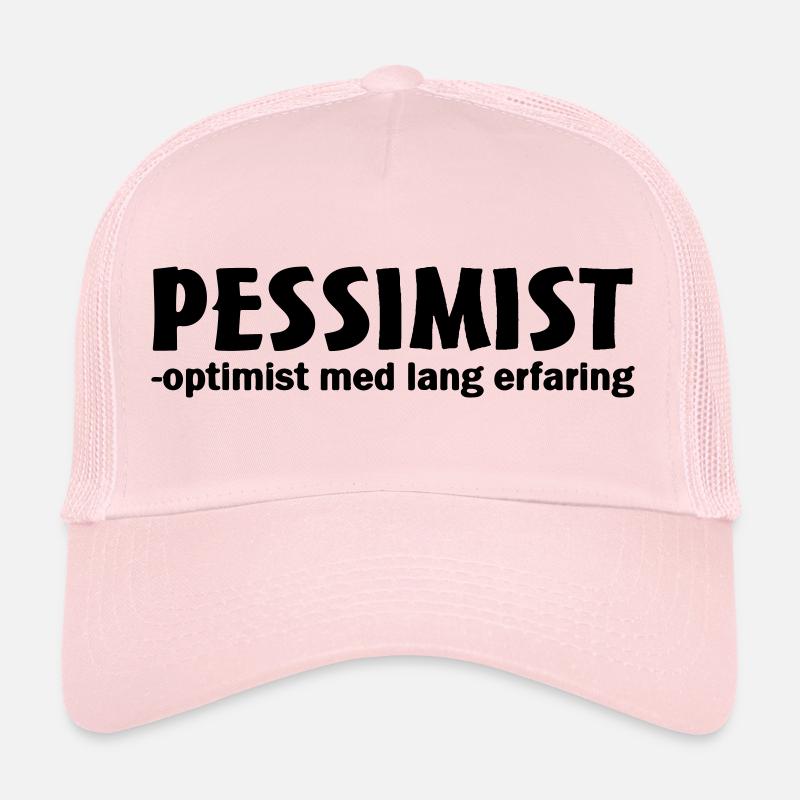 pessimist optimist with long experience Trucker Cap