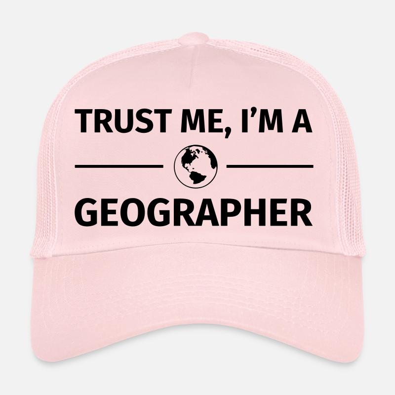 Trust me I'm a Geographer Trucker Cap