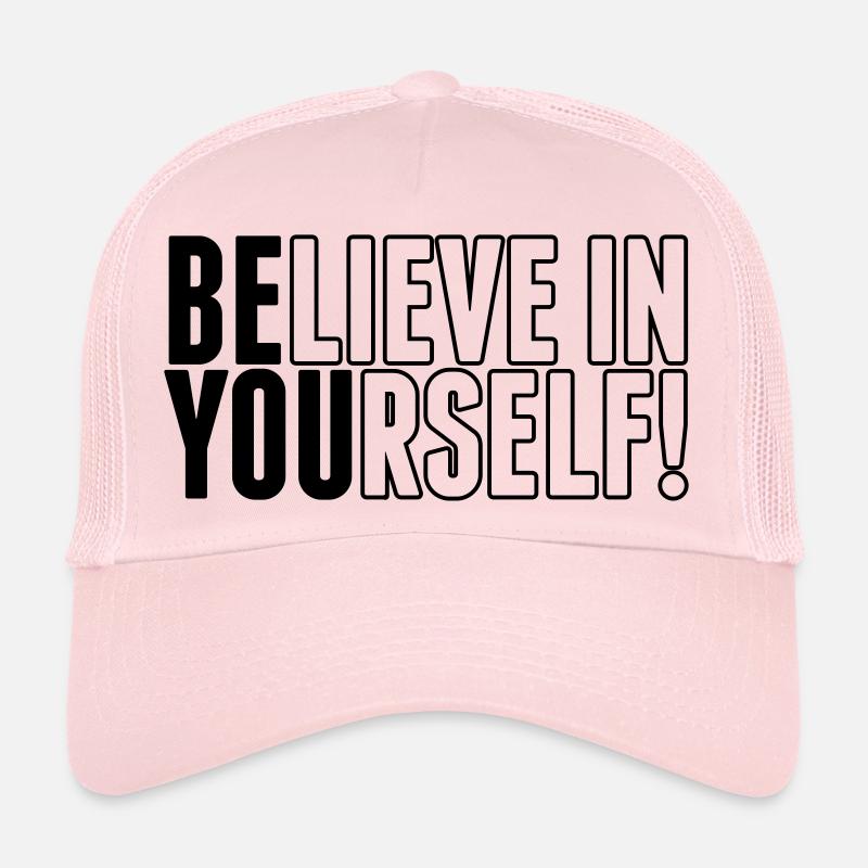 believe in yourself - be you - Trucker Cap - pale pink