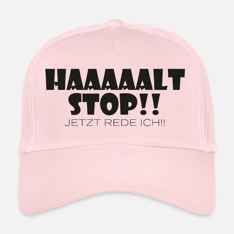 Haaaaalt Stop jetzt rede ich!! - Trucker Cap - Hellrosa