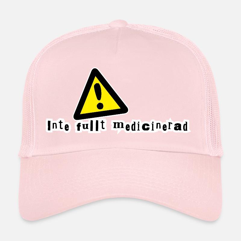 Pas complètement médicamenté Casquette trucker 