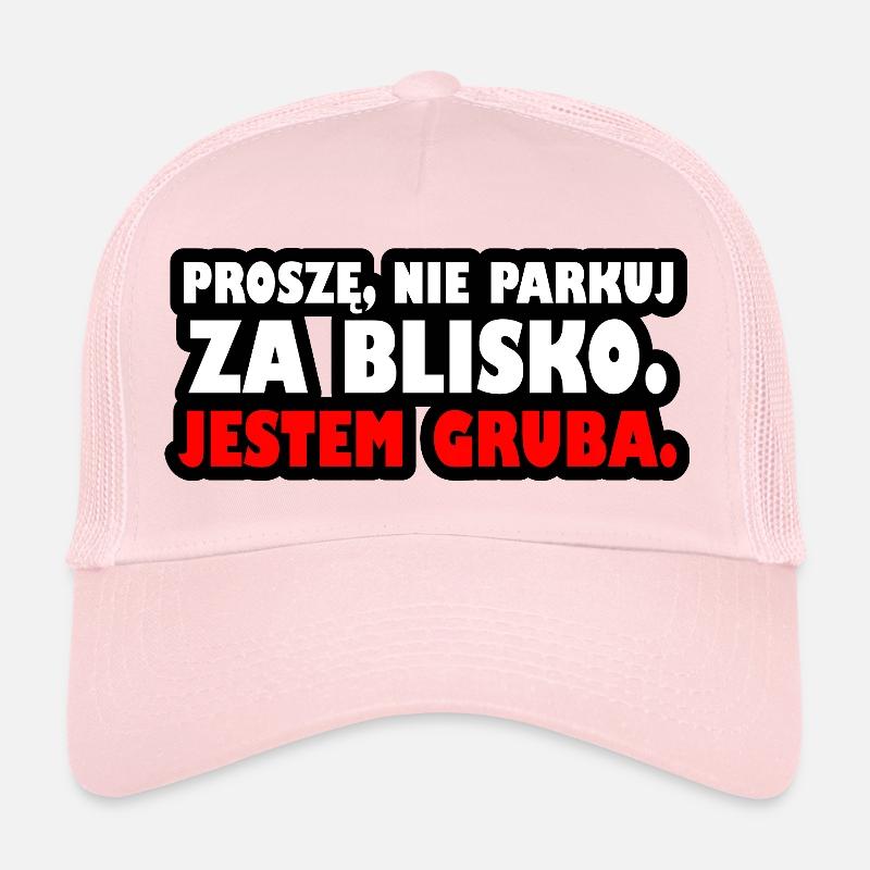 Bitte parken Sie nicht zu nah. Ich bin fett. - Trucker Cap - Hellrosa