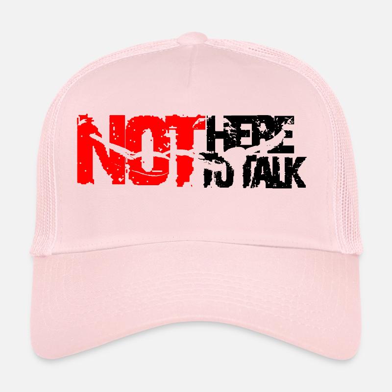 not here to talk Casquette trucker 