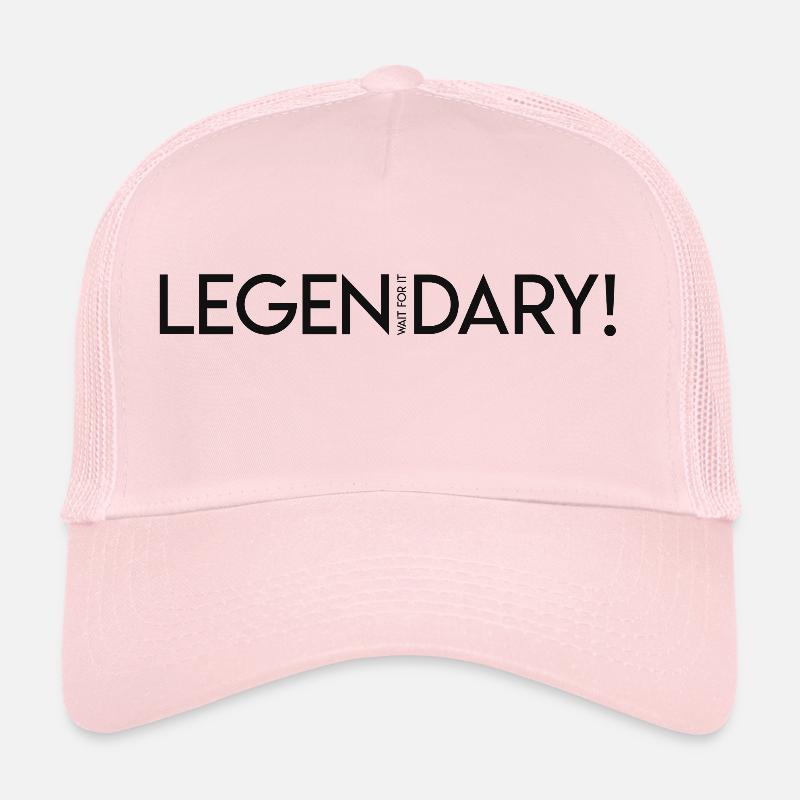 LEGEN... wait for it ...DARY! - Legendary - Trucker Cap - Hellrosa