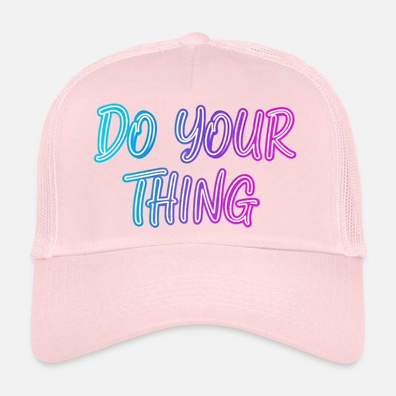 Motivational Neon Saying Do Your Thing Trucker Cap