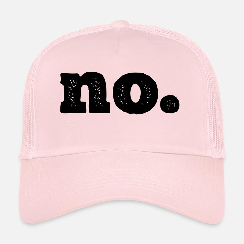 Tout simplement « non ». Casquette trucker 