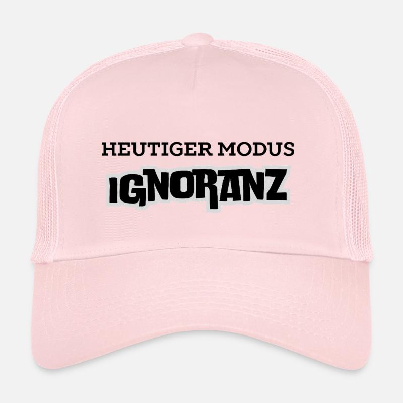 Heutiger Modus Ignoranz Trucker Cap