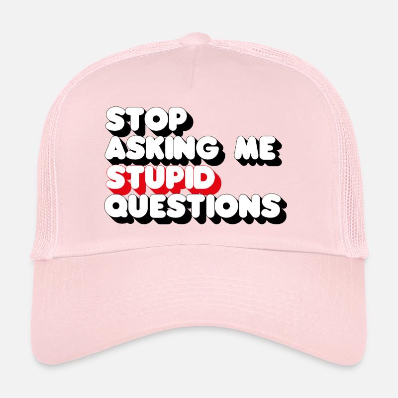 Arrêtez de me poser des questions stupides 3D Casquette trucker 