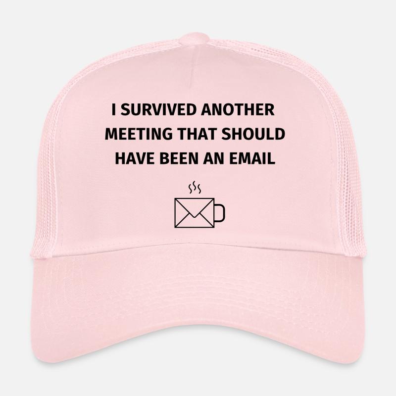 I Survived Another Meeting Trucker Cap