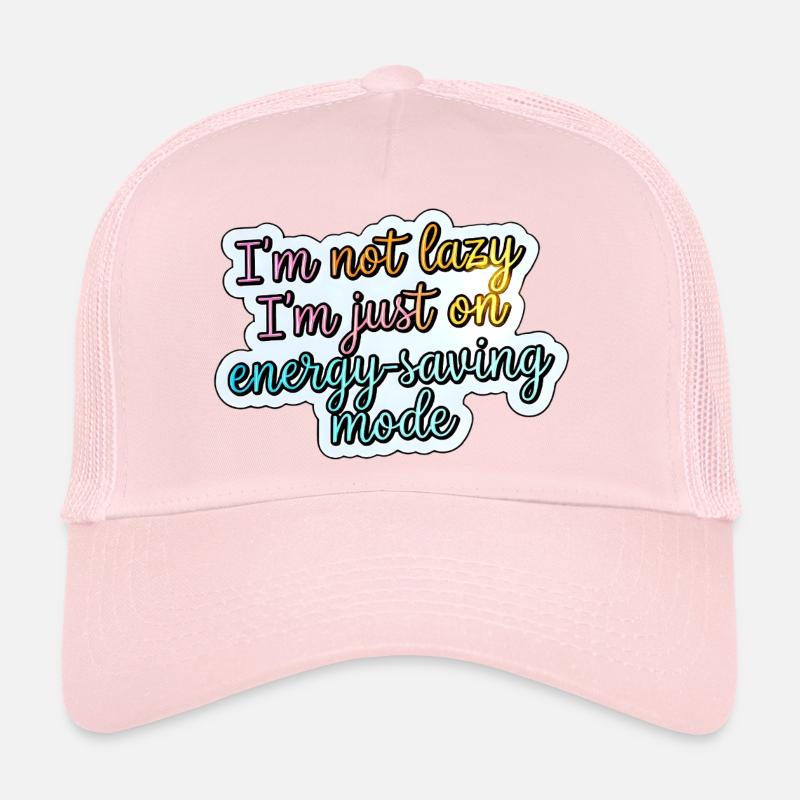 Not lazy – power saving mode - Trucker Cap - pale pink
