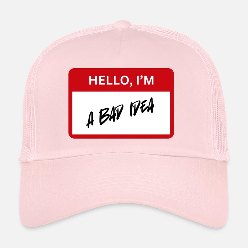 Bad Idea Trucker Cap