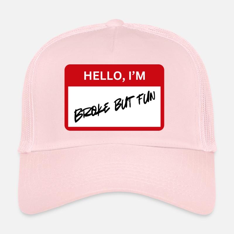 Broke but Fun Trucker Cap