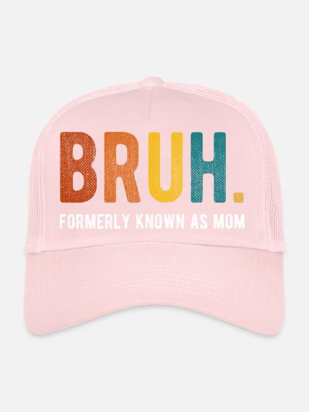 Bruh Anciennement Connu sous le nom de Mom Retro Humor - Casquette trucker  - rose pâle - Devant