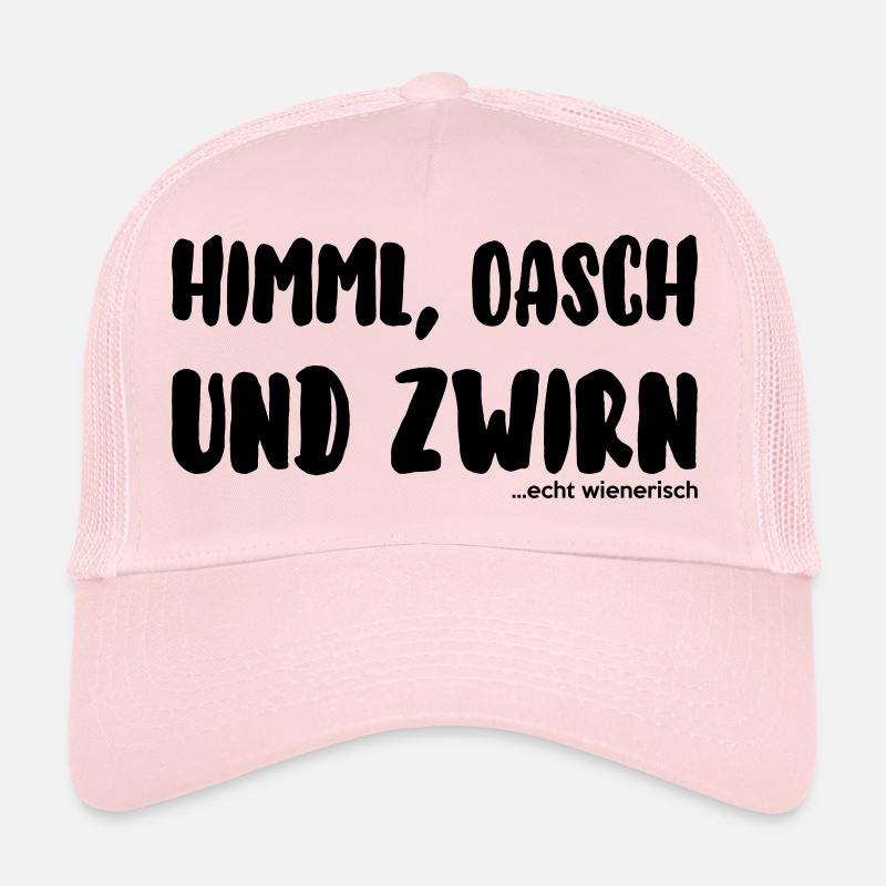 himml, orsch und zwirn - ...echt wienerisch Trucker Cap