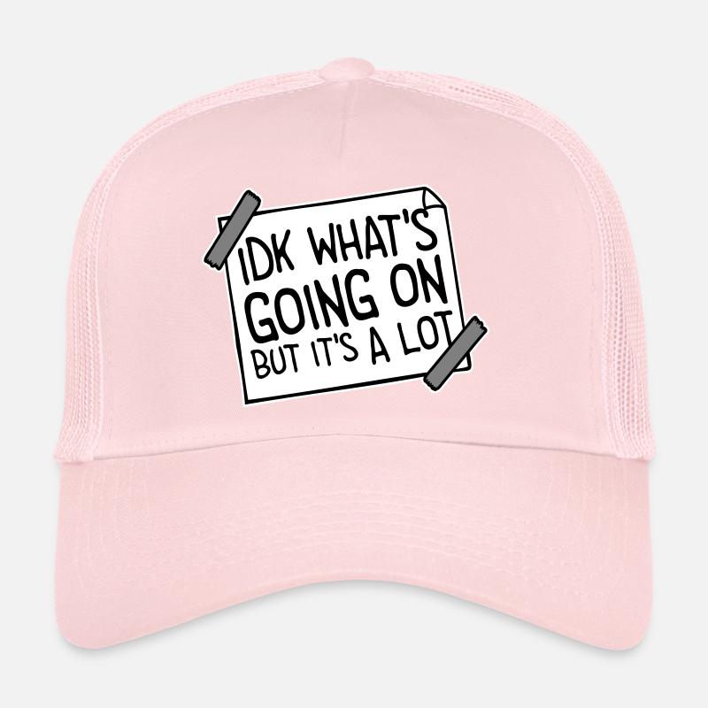 Je ne sais pas ce qui se passe mais c’est vraiment dépassé Casquette trucker 