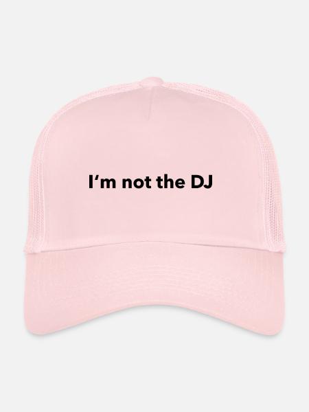 I'm not the DJ - Trucker Cap - Hellrosa
